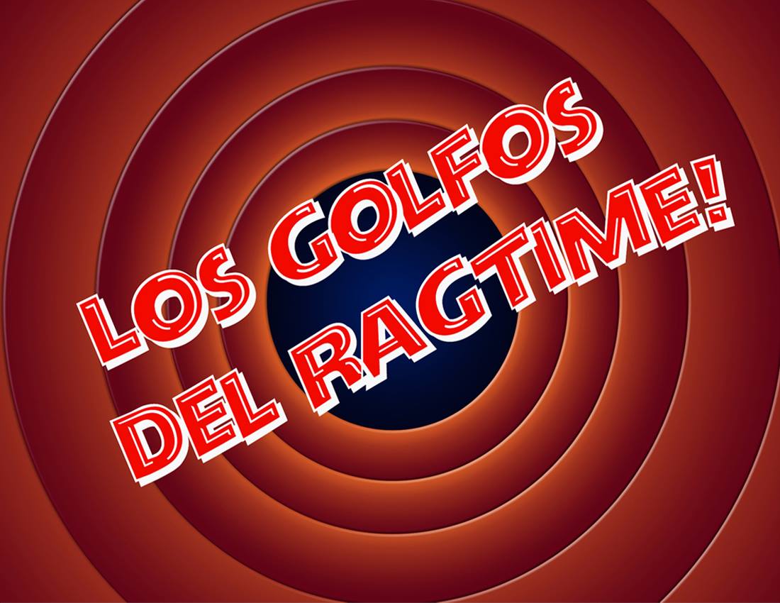 Lee más sobre el artículo Golfos del Ragtime