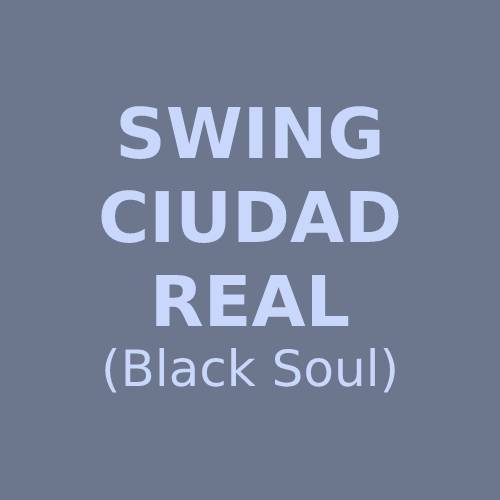 Swing Ciudad Real (Black Soul)